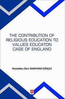 The Contribution Of Religious Education To Values Education Case Of England 