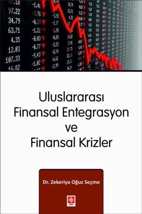 Uluslararası Finansal Entegrasyon ve Finansal Krizler