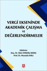 Vergi Ekseninde Akademik Çalışma ve Değerlendirmeler