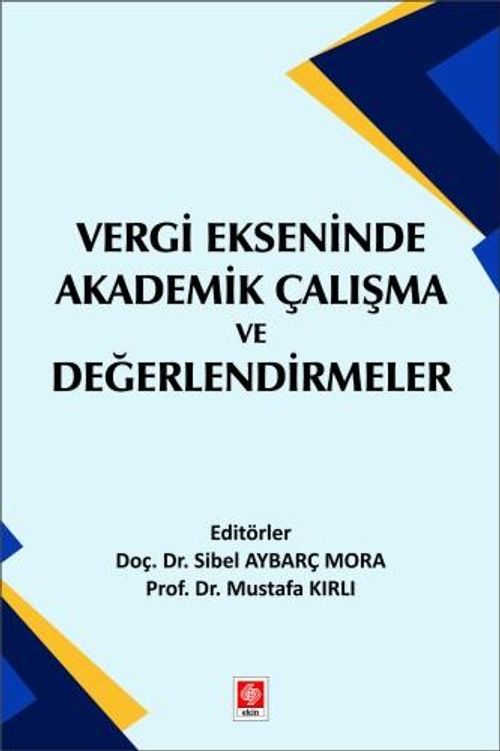 Vergi Ekseninde Akademik Çalışma ve Değerlendirmeler