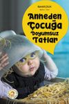 Anneden &Ccedil;ocuğa Doyumsuz Tatlar