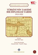 Türkiye'nin Taksimi Bir Diplomasi Tarihi 1913-1923