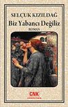 Biz Yabancı Değiliz