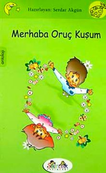 Merhaba Oruç Kuşum
