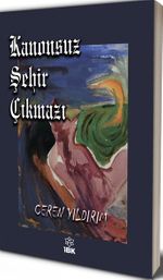 Kanonsuz Şehir Çıkmazı 