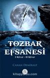 Tozbar Efsanesi (1. Kitap - 2. Kitap)