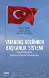 Vatandaş G&ouml;z&uuml;nden Başkanlık Sistemi & Yozgat İli &Ouml;rneğinde Toplumun Başkanlık Sistemine Bakışı
