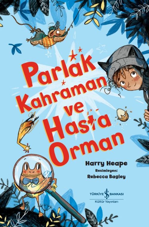 Parlak Kahraman ve Hasta Orman