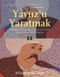 Yavuz’u Yaratmak & Osmanlı Dünyasında Saltanat Veraseti Meşruiyet ve Tarihi Hafıza