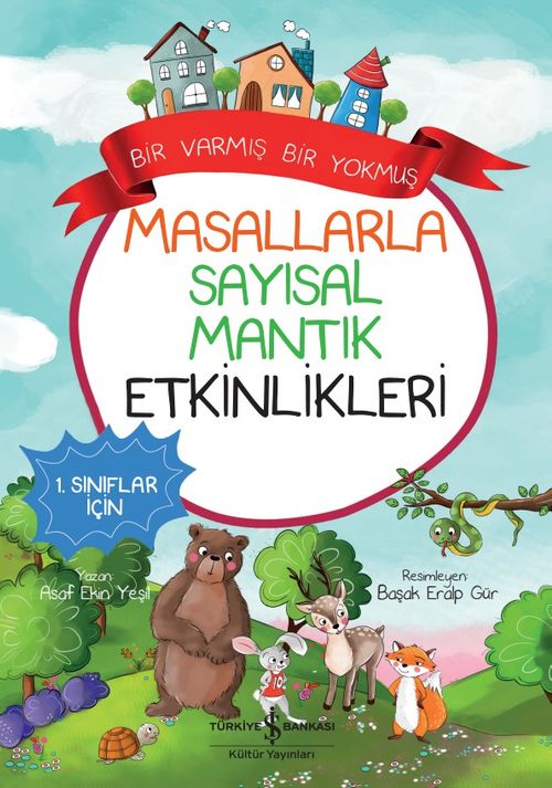Masallarla Sayısal Mantık Etkinlikleri / Bir Varmış Bir Yokmuş 