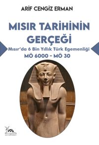 Mısır Tarihinin Gerçeği & Mısır'da 6 Bin Yıllık Türk Egemenliği