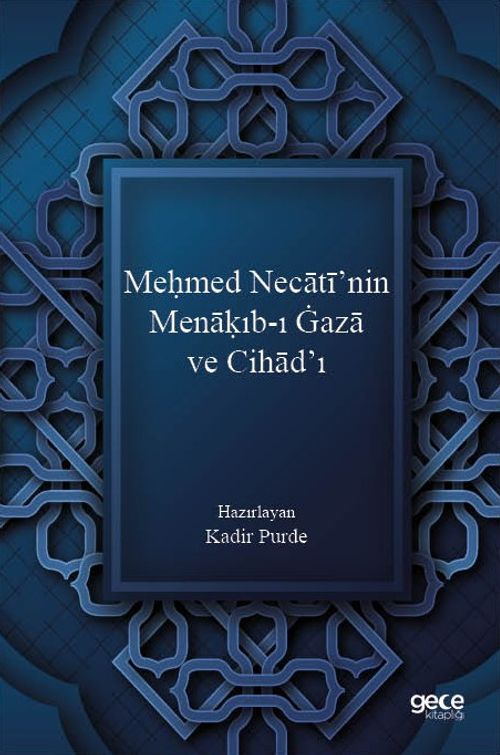 Meḥmed Necātī'nin Menāḳıb-ı Ġazā ve Cihād'ı
