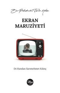 Ekran Maruziyeti & Bir Pediatristin Tarihe Notları!