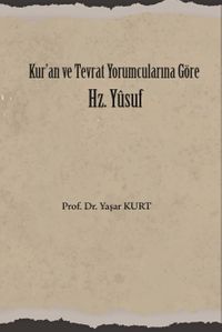 Kur'an ve Tevrat Yorumcularına Göre Hz. Yusuf