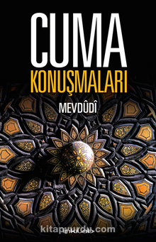 Cuma Konuşmaları - Ebu'l Ala Mevdudi