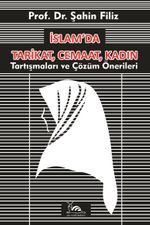 İslam'da Tarikat, Cemaat, Kadın & Tartışmalar ve Çözüm Önerileri