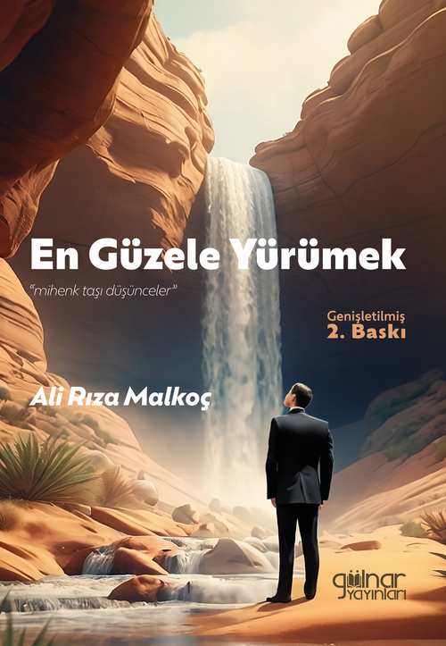 En Güzele Yürümek & Mihenk Taşı Düşünceler