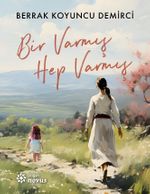 Bir Varmış Hep Varmış