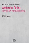 Ateizmin Ruhu & Tanrısız Bir Maneviyata Giriş