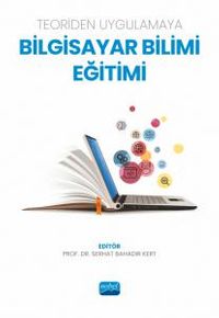 Teoriden Uygulamaya Bilgisayar Bilimi Eğitimi