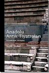 Anadolu Antik Tiyatroları & 115 Antik Kent 119 Tiyatro