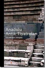 Anadolu Antik Tiyatroları & 115 Antik Kent 119 Tiyatro