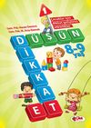 D&uuml;ş&uuml;n ve Dikkat Et 8-9 Yaş : 1.Kitap