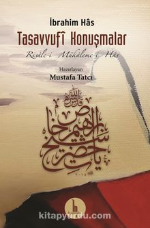 Tasavvufi Konuşmalar - İbrahim Has