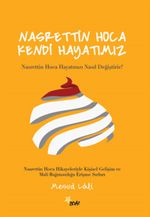 Nasrettin Hoca Kendi Hayatımız
