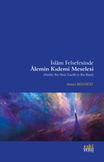 İslam Felsefesinde Alemin Kıdemi Meselesi