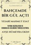 Bah&ccedil;emde Bir G&uuml;l A&ccedil;tı