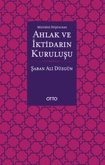 Maturidi Düşüncede Ahlak ve İktidarın Kuruluşu