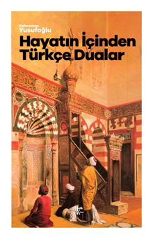 Hayatin İçinden Türkçe Dualar