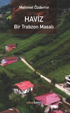 Haviz / Bir Trabzon Masalı