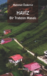Haviz / Bir Trabzon Masalı