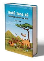 Hebû Tune Bû - Antolojîya Çîrokên Zarokan (Ciltli)