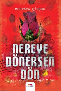 Nereye Dönersen Dön