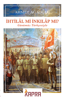 İhtilal mi İnkılap mı?/Günümüz Türkçesiyle