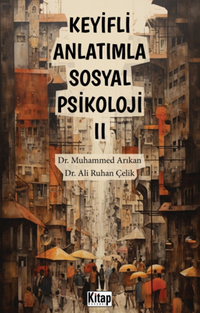 Keyifli Anlatımla Sosyal Psikoloji II