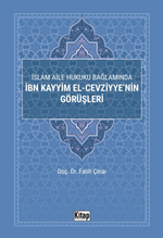 İslam Aile Hukuku Bağlamında İbn Kayyim El-Cezviyye'nin Görüşleri