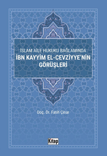 İslam Aile Hukuku Bağlamında İbn Kayyim El-Cezviyye'nin Görüşleri