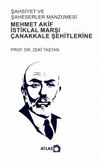 Şahsiyet ve Şahsiyetler Manzumesi & Mehmet Akif, İstiklal Marşı, &Ccedil;anakkale Şehitlerine