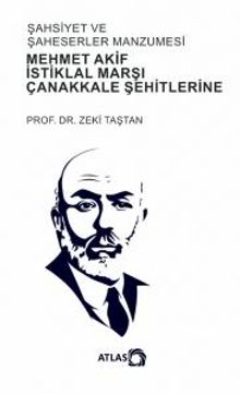 Şahsiyet ve Şahsiyetler Manzumesi & Mehmet Akif, İstiklal Marşı, Çanakkale Şehitlerine