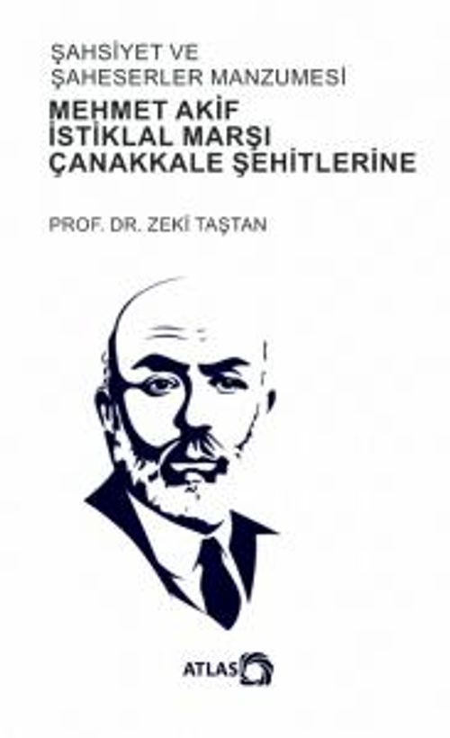 Şahsiyet ve Şahsiyetler Manzumesi & Mehmet Akif, İstiklal Marşı, Çanakkale Şehitlerine