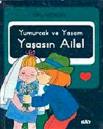 Yumurcak ve Yaşam Yaşasın Aile!