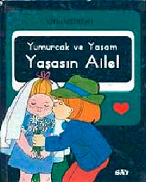 Yumurcak ve Yaşam Yaşasın Aile!