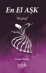 En El Aşk & “B'aşk'al”