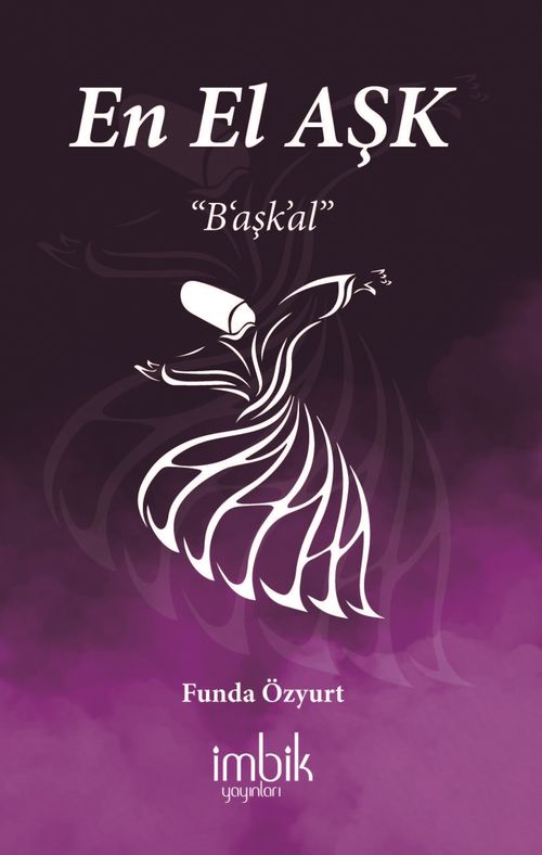 En El Aşk & “B'aşk'al”