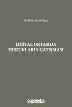 Dijital Ortamda Hukukların Çatışması