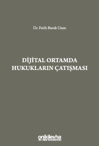 Dijital Ortamda Hukukların Çatışması